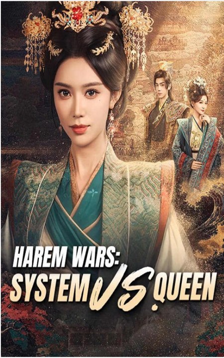Harem Wars- System vs. Queen - Chinese Drama - Full  EP 2026