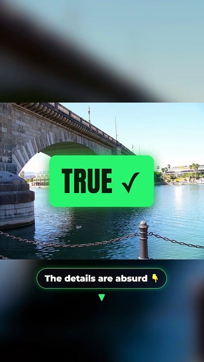 True or False? The old London Bridge was moved to Arizona 🤔
