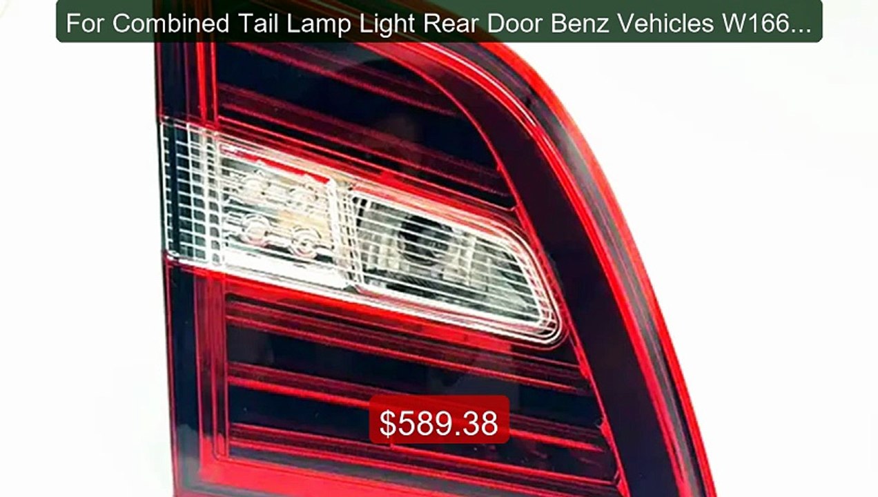 For Combined Tail Lamp Light Rear Door Benz Vehicles W166 M... -- Top Pick 2026 | Unbeatable Price!