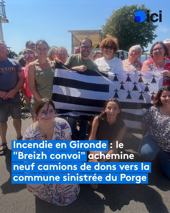 Incendie en Gironde : le "Breizh convoi" achemine neuf camions de dons vers la commune sinistrée du Porge