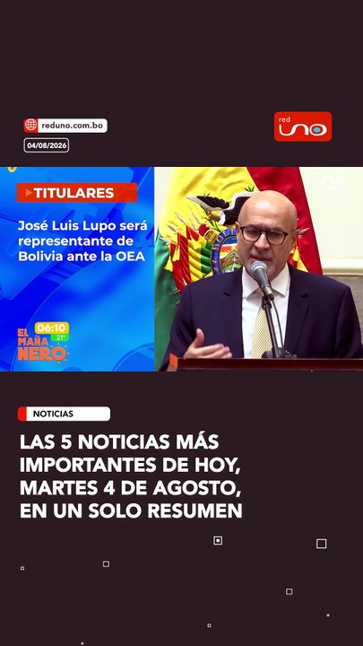 Las 5 noticias más importantes de HOY, martes 4 de agosto, en un solo resumen