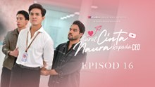 [EP16] Surat Cinta Naura Kepada CEO