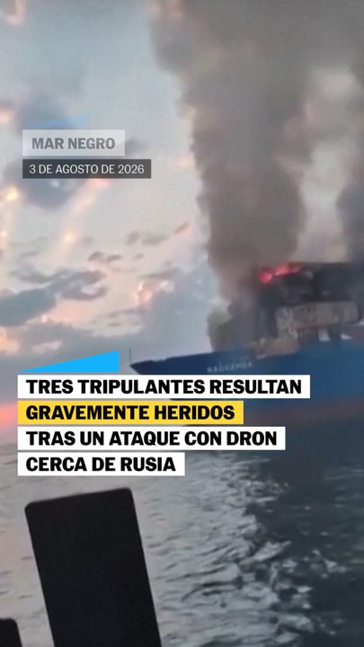 Tres tripulantes de un buque de carga resultan gravemente heridos tras ser alcanzados por un dron en el Mar Negro