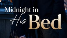 Midnight in His Bed - Romantic Drama Full Movie ENGSUB #ARS