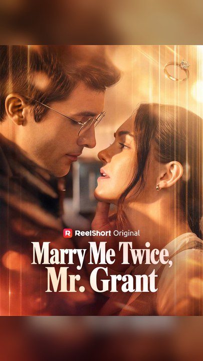 Marry Me Twice, Mr. Grant #Rs FULL EPS🔥Complete Story🔥Premium Short Drama EN