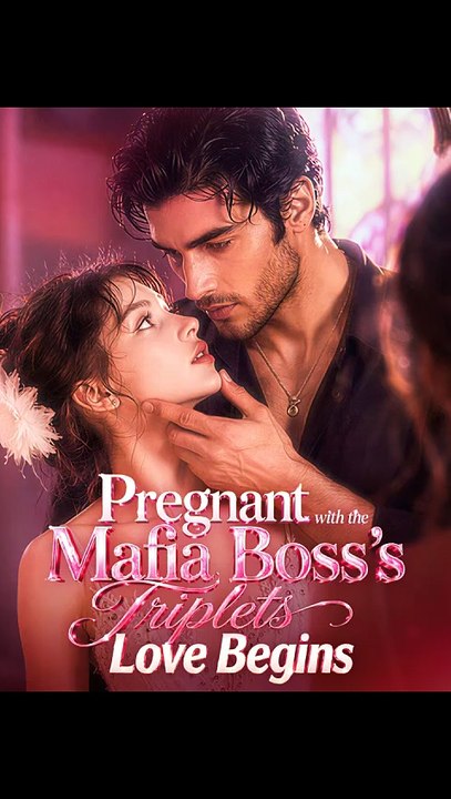 Pregnant with the Mafia Boss s Triplets Love Begins - ENGSUB HD