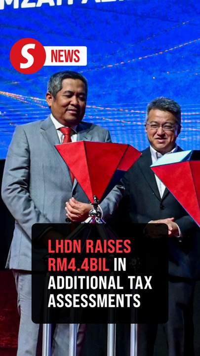 LHDN raises RM4.4bil in additional tax assessments as of June 30