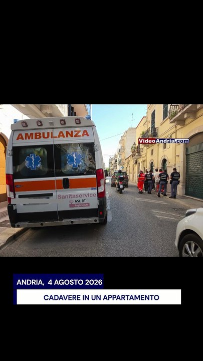 Cadavere in un appartamento di Andria, 4 agosto 2026