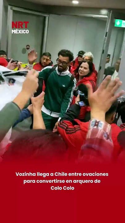 Vozinha llega a Chile entre ovaciones para convertirse en arquero de Colo Colo
