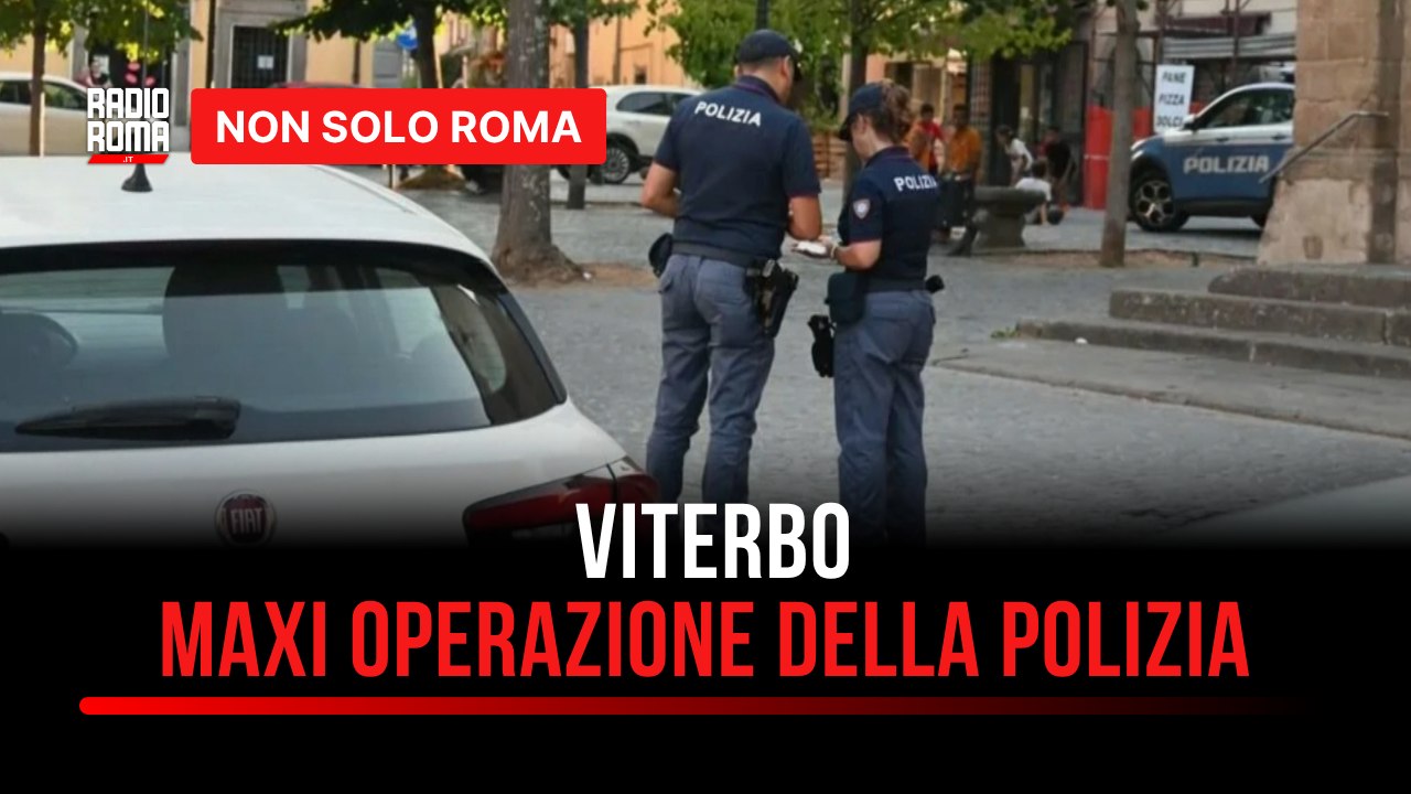 Viterbo, operazione "Alto Impatto" della Polizia: il bilancio complessivo