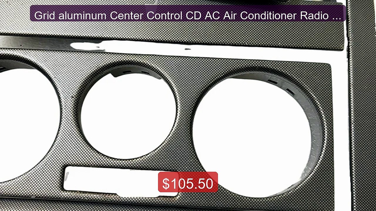 Grid aluminum Center Control CD AC Air Conditioner Radio Panel... -- Hot Deal 2026 | Limited Offer!