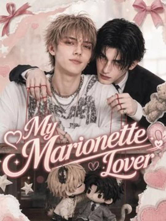 My Marionette Lover - Complete #drama #englishsub 🔥🔥