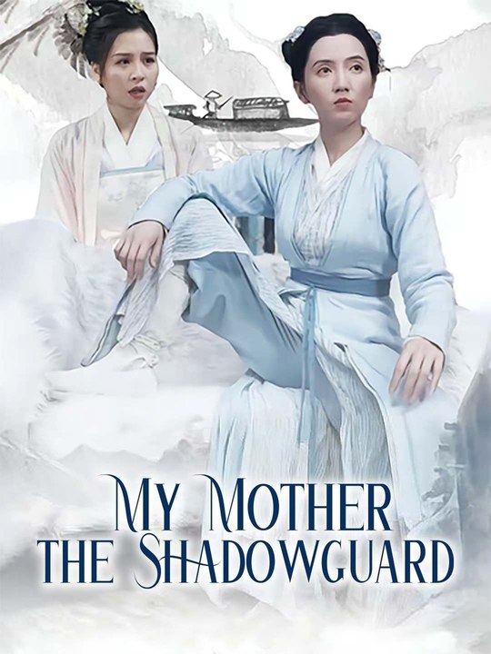 My Mother The Shadowguard Full Episode | Mini Drama Hub