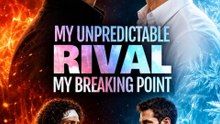 My Unpredictable Rival, My Breaking Point | Full Movie HD | Sports Romance #ANS