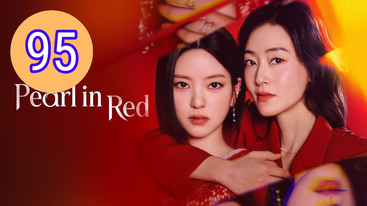 Pearl in Red 2026 Episode 95 Engsub