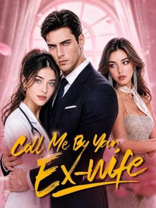 Call Me By Your Ex-wife - FULL EPISODE | Full Short Drama | English Sub 2026