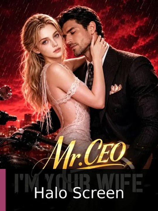 Mr. CEO, I'm Your Wife | Halo Screen