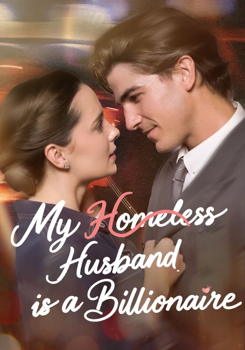 My Homeless Husband is a Billionaire Full Movie