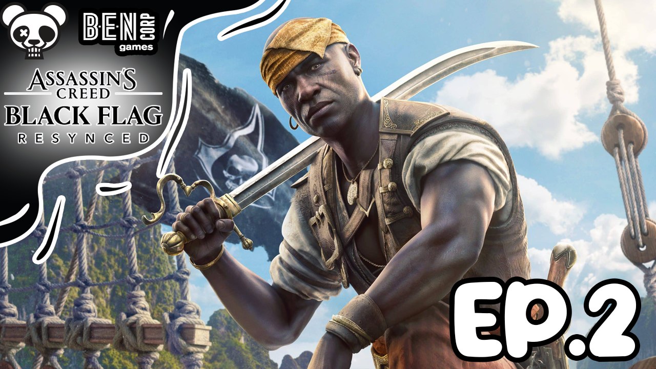 ASSASSIN’S CREED BLACK FLAG RESYNCED : LES PIRATES PASSENT À L’ACTION ! #2