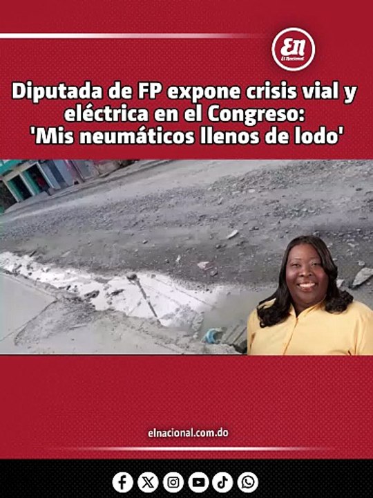 "Tengo que ir al Congreso con el vehículo sucio y los neumáticos llenos de lodo", protesta diputada Dulce Rojas
