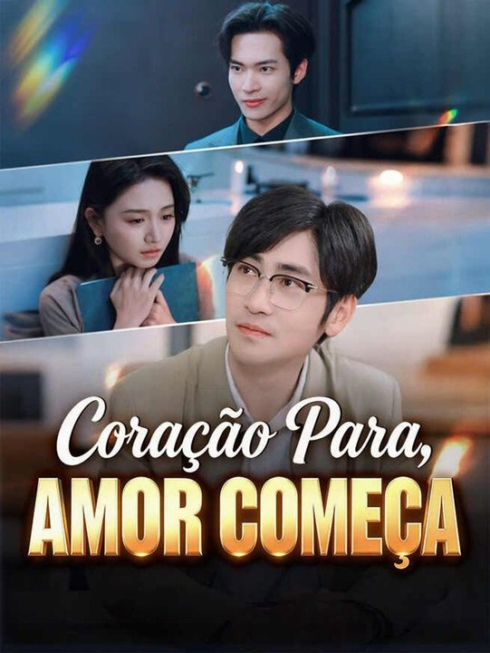 Coração Para, Amor Começa - Parte 1/2 | Episodios 1-28