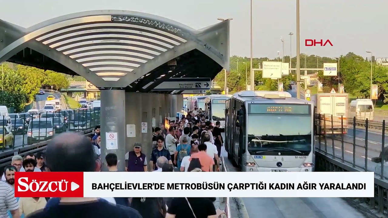 Bahçelievler'de metrobüsün çarptığı kadın ağır yaralandı