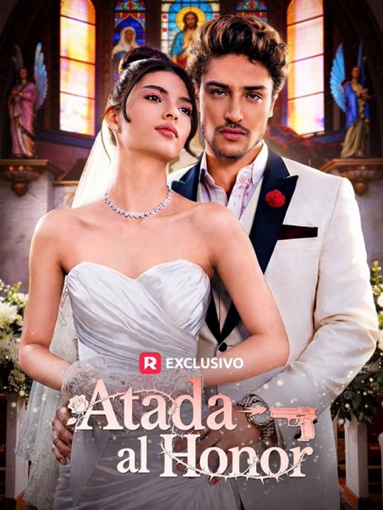 Doblado] Atada al honor - Drama Completo