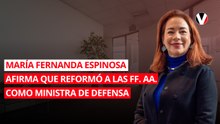 María Fernanda Espinosa afirma que reformó a las FF. AA. como ministra de Defensa