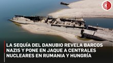 Mínimo histórico del río Danubio: emergen buques alemanes de la Segunda Guerra Mundial