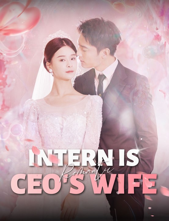 Intern is CEO's Wife [EngSub]