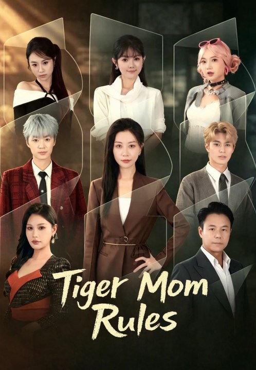 Tiger Mom Rules | Full Series | Short Drama English