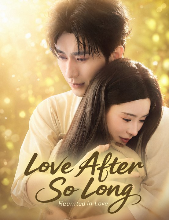 Love After So Long [EngSub]