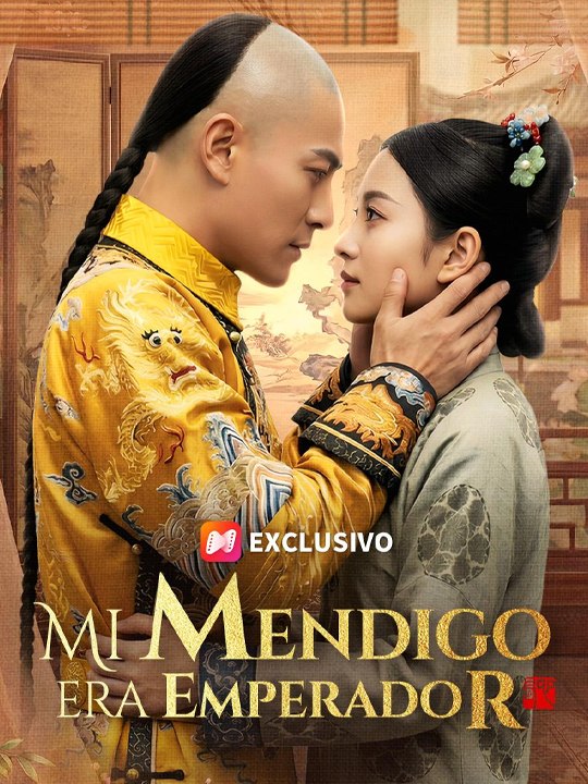 Mi mendigo era emperador - Drama Completo
