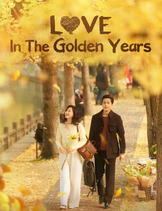 Love In The Golden Years [EngSub]