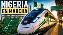 China está reconstruyendo toda la red ferroviaria de Nigeria desde cero