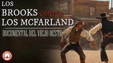 Forajidos contra forajidos: la sangrienta rivalidad Brooks–McFarland | Documental del Viejo Oeste