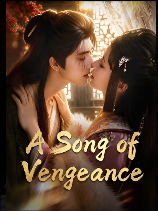 A Song of Vengeance- Drama FULL MOVIES ENGLISH SUB