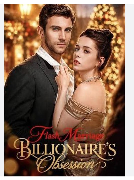 Flash Marriage Billionaire's Obsession - Full EP  2026🧡🍏 🔥