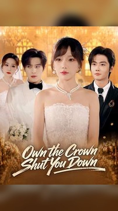 Own the Crown Shut You Down Db 🌟 Premium Short Drama EN