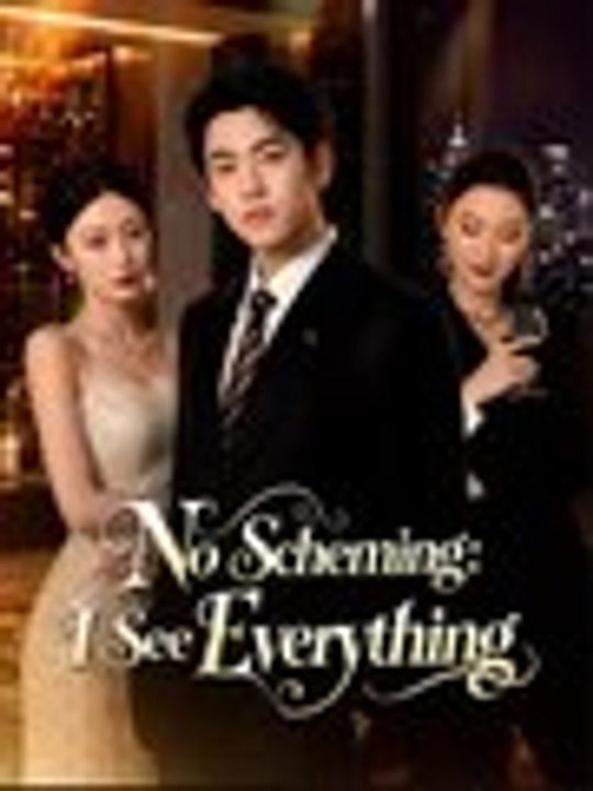 (Dubbed) No Scheming I See Everything- Drama Movie English Sub