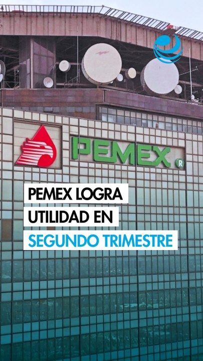 Pemex logra utilidad de 18,024 millones de pesos en el segundo trimestre