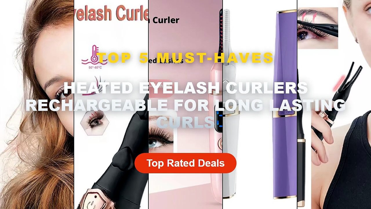 Ultimate Guide to the Best Heated Eyelash Curlers Rechargeable For Long Lasting Curls