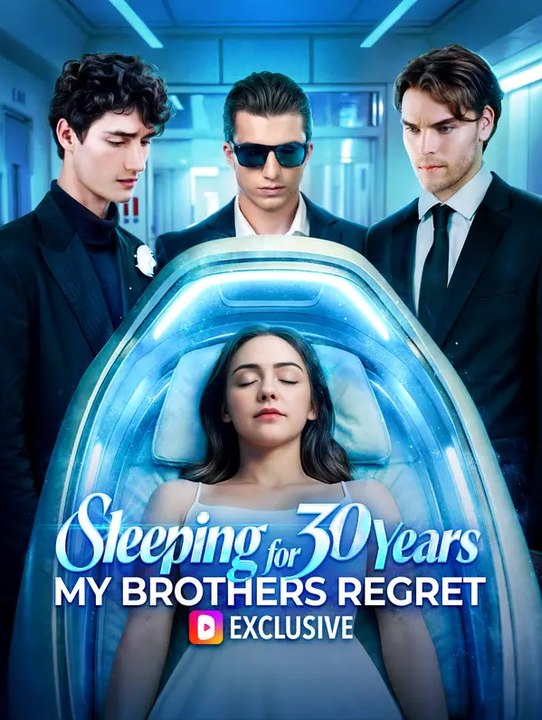 Sleeping for 30 Years, My Brothers Regret | Série Completa | Short Drama Português