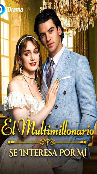 El Multimillonario Se Interesa Por Mí - Completo En Español