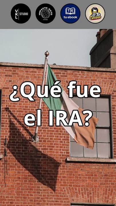 ¿Qué fue el IRA?
