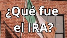 ¿Qué fue el IRA?