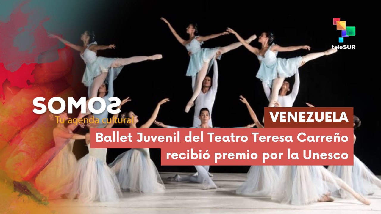 SOMOS | Venezuela | Ballet Juvenil del Teatro Teresa Carreño recibió premio por la Unesco 04-08-26