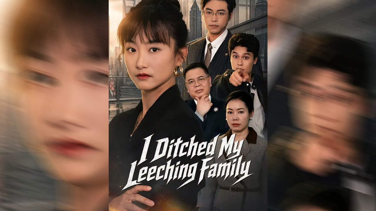 I Ditched My Leeching Family | Full Drama Movie | English Sub | NITRO REALMS