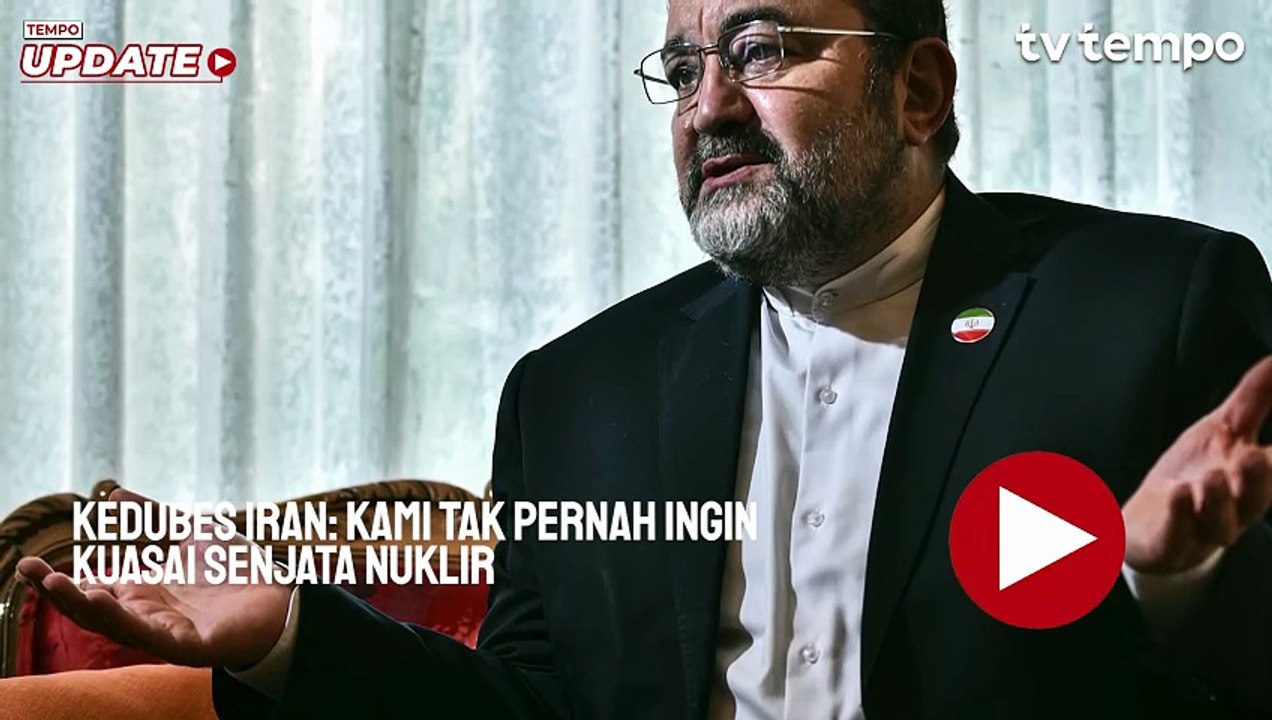 Kedubes Iran: Kami Tak Pernah Ingin Kuasai Senjata Nuklir