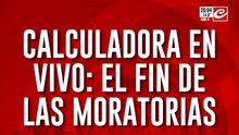 Calculadora en vivo: el fin de las moratorias